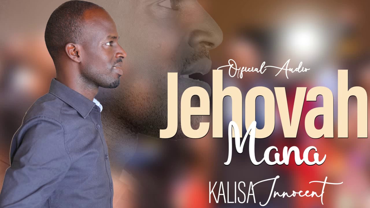 Jehovah Mana by Kalisa Innocent