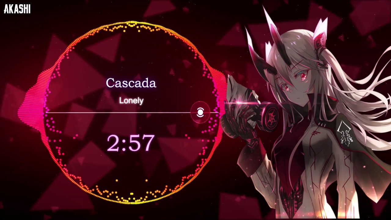 Nightcore - Lonely [Cascada]