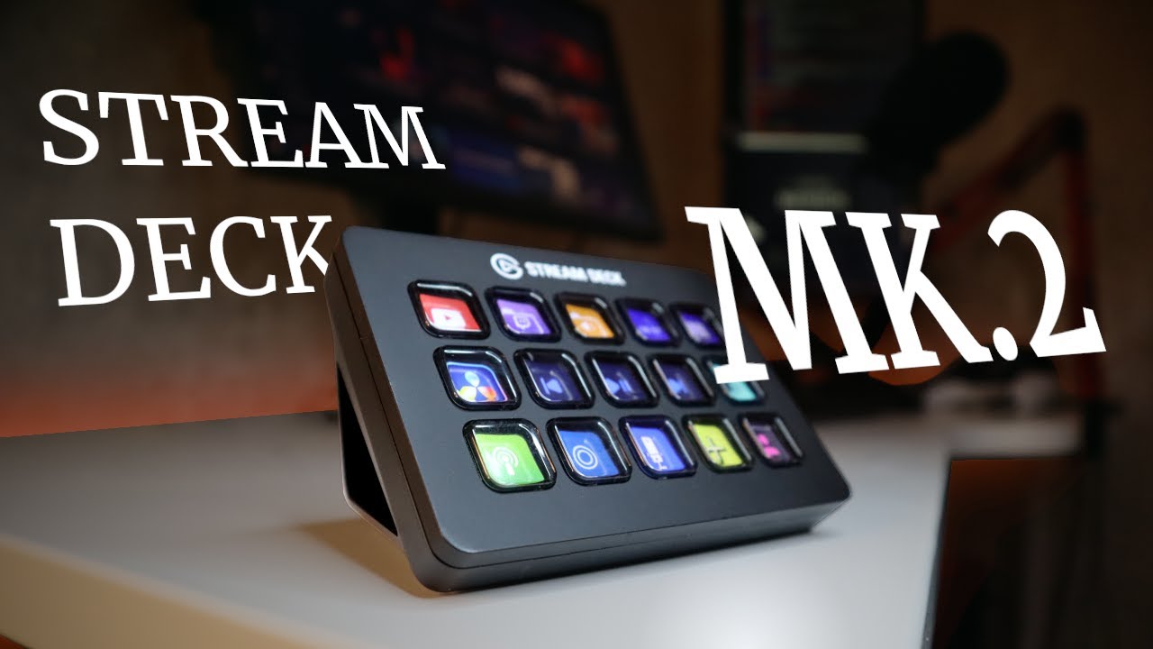 Обзор Stream Deck MK.2 &bull; Лучший друг стримера