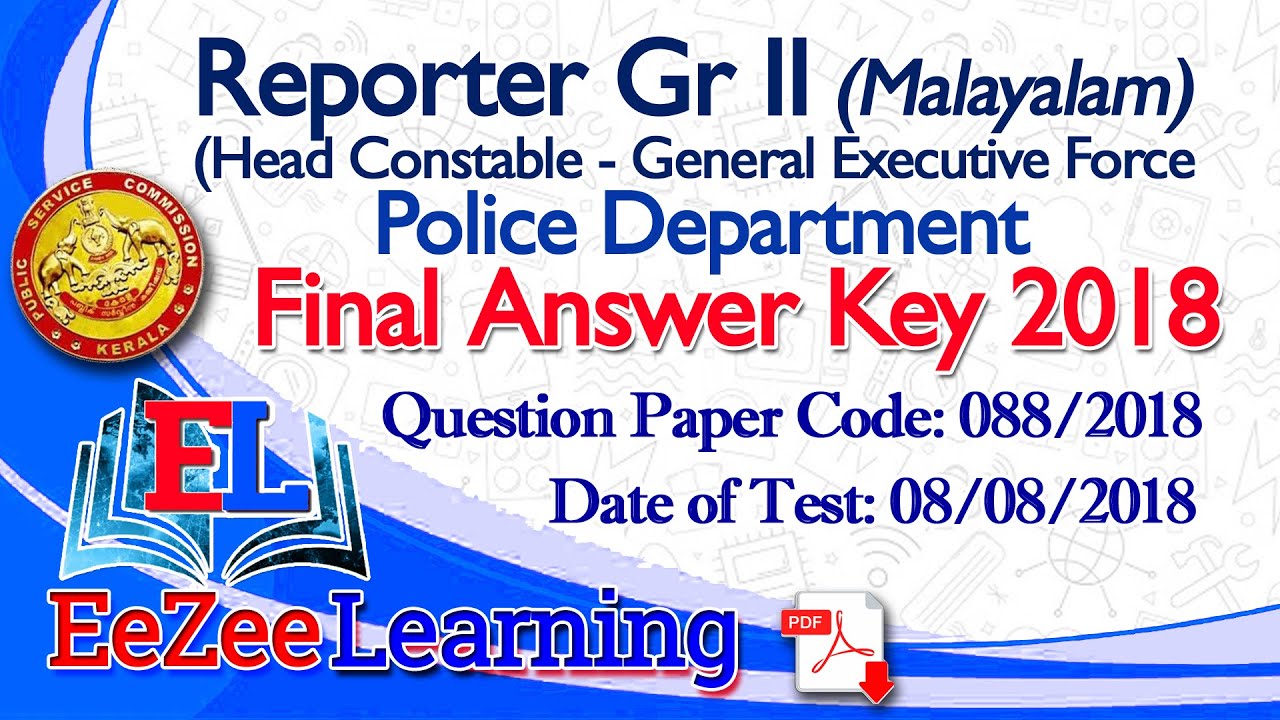 Reporter Grade II (Malayalam) | Police Department | 088/2018 | PYQ2018 | Final Answer Key