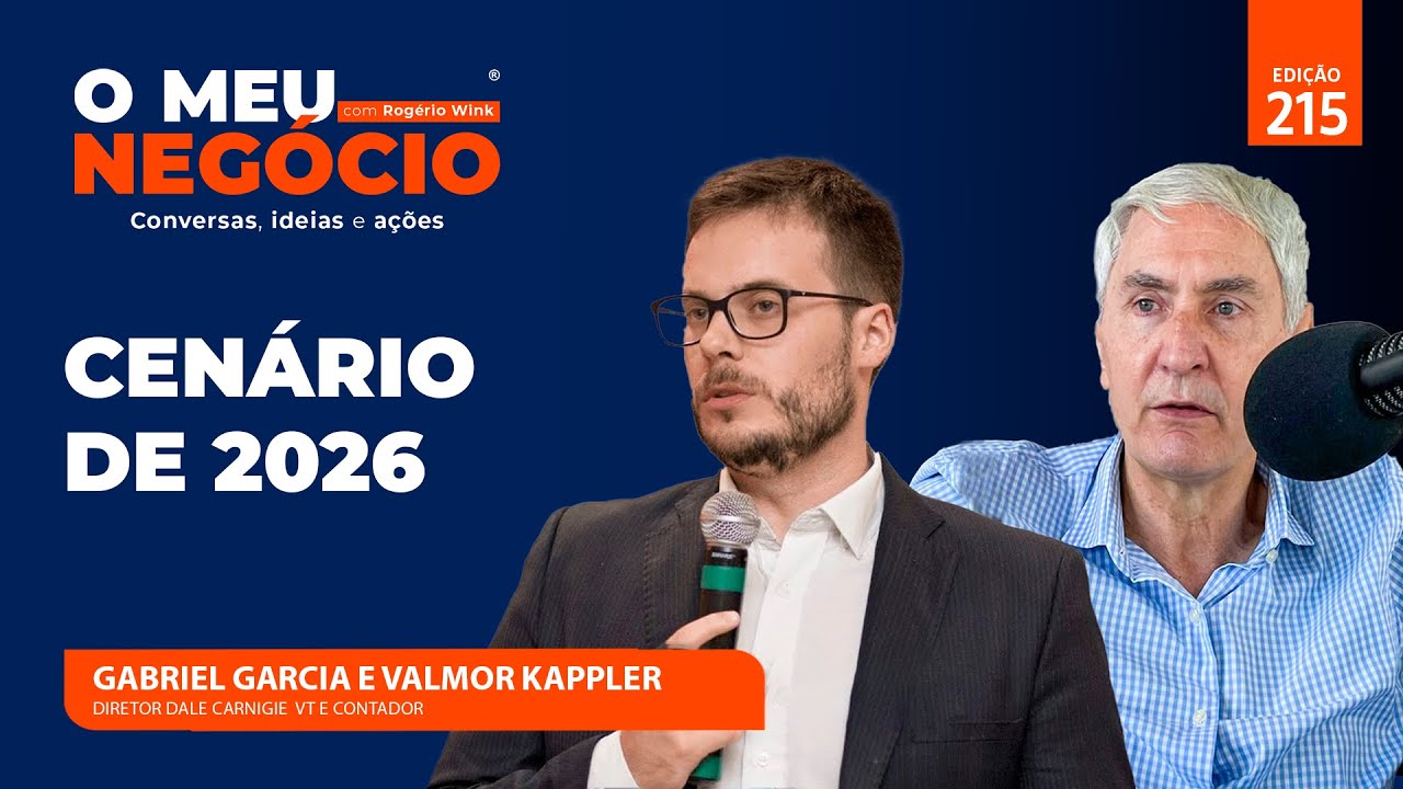 CENÁRIO DE 2026 | GRABIEL GARCIA - VALMOR KAPPLER | O MEU NEGÓCIO #215