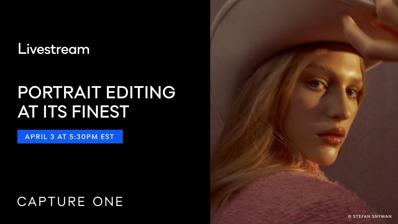 Capture One Livestream | Portrait editing at its finest