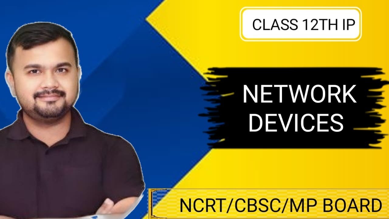 Network Device | Class 12| Information Practices by Anand Jaiswal @masterAJ17