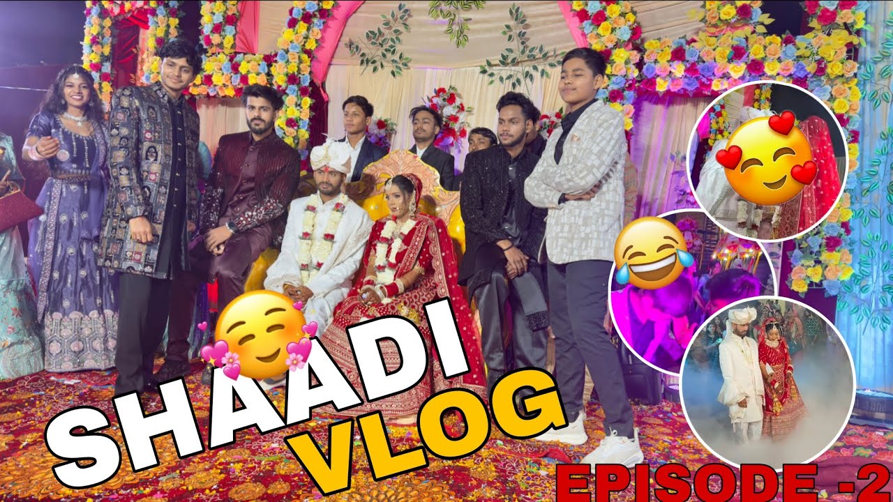 SHAADI VLOG  || EPISODE -2 || LAST PART OF SHAADI ||#weedingvlog #weedingvibes #upkishaadi 