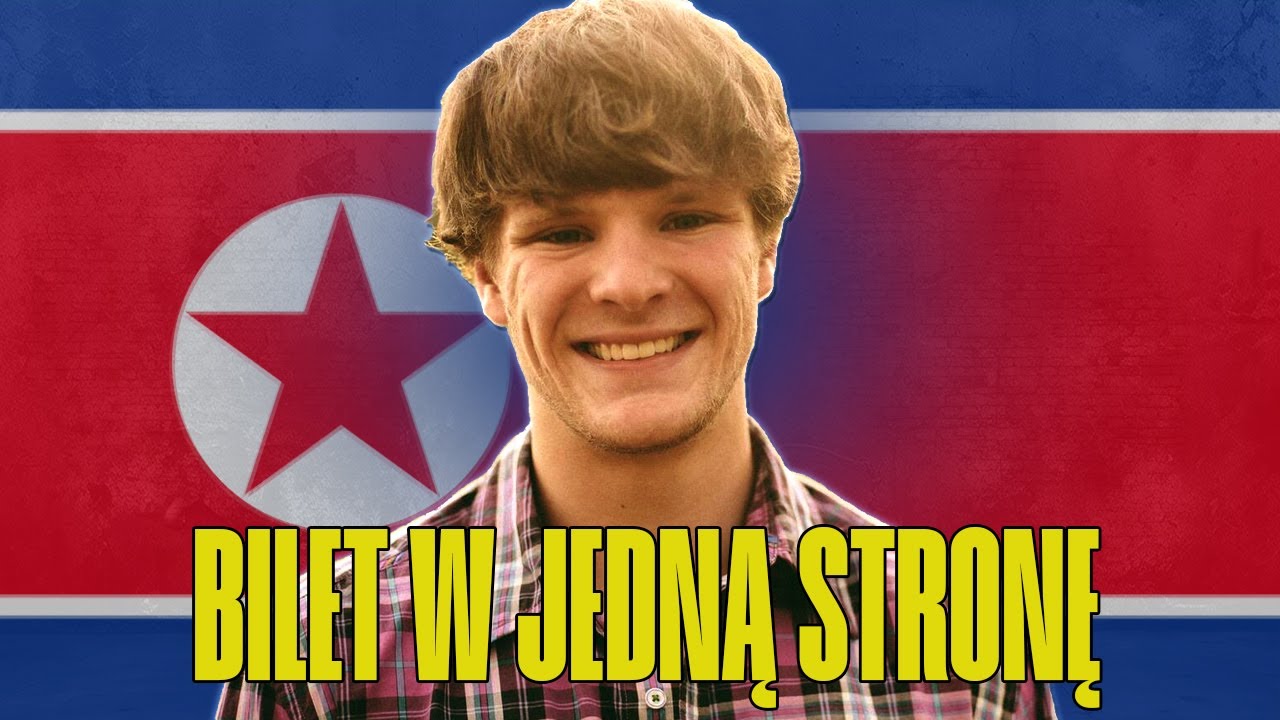 Otto Warmbier | Fatalna Podr&oacute;ż W Głąb Kr&oacute;lestwa Propagandy | Korea P&oacute;łnocna