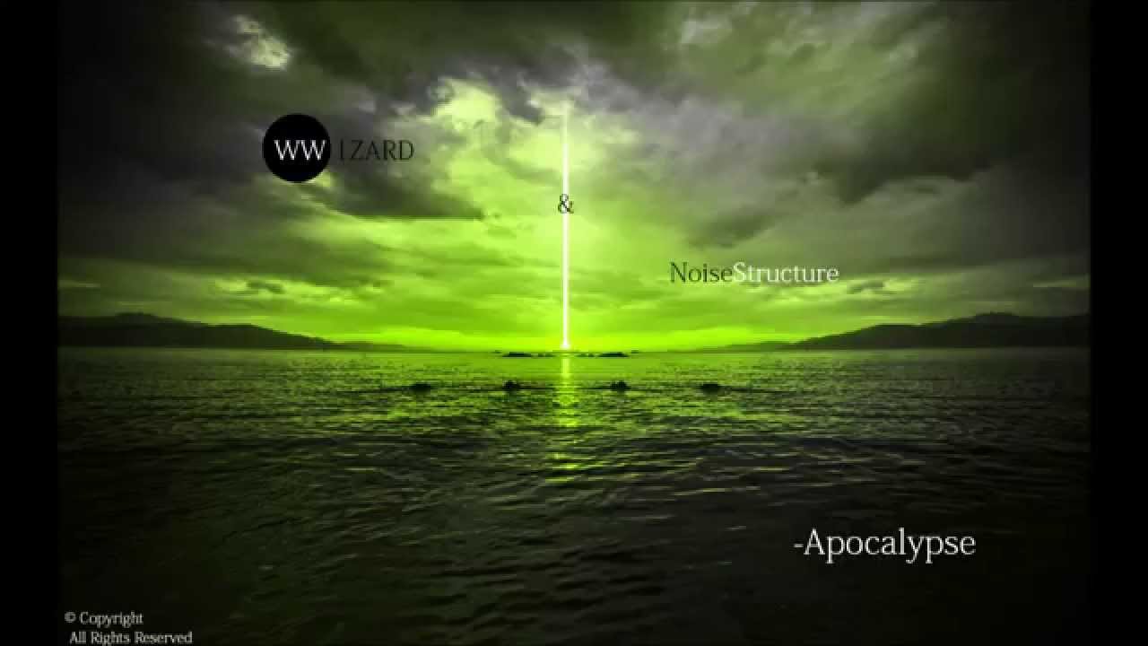 W1ZARD & NoiseStructure - Apocalypse (Original Mix)