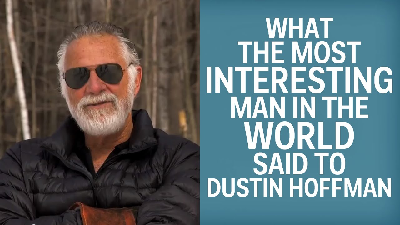 'The Most Interesting Man In The World' Once Told Dustin Hoffman He Wouldn't Make It In Hollywood