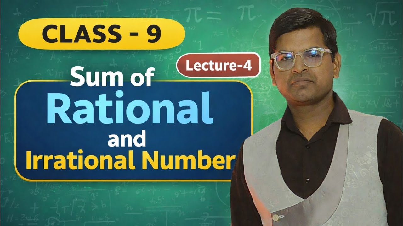 Class 9 Maths | Sum of Rational and Irrational Numbers | Number System Lecture 4