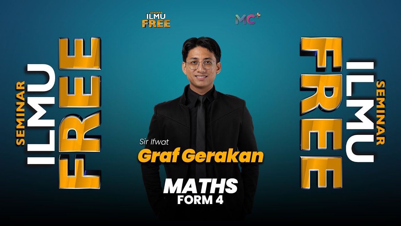 Seminar Ilmu Free : FORM 4 MATHEMATICS | Graf Gerakan