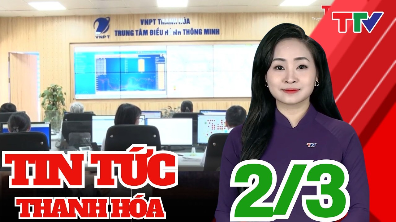 Bản tin Thời sự 9h ngày 02/03/2026 | Thanh Hóa TV