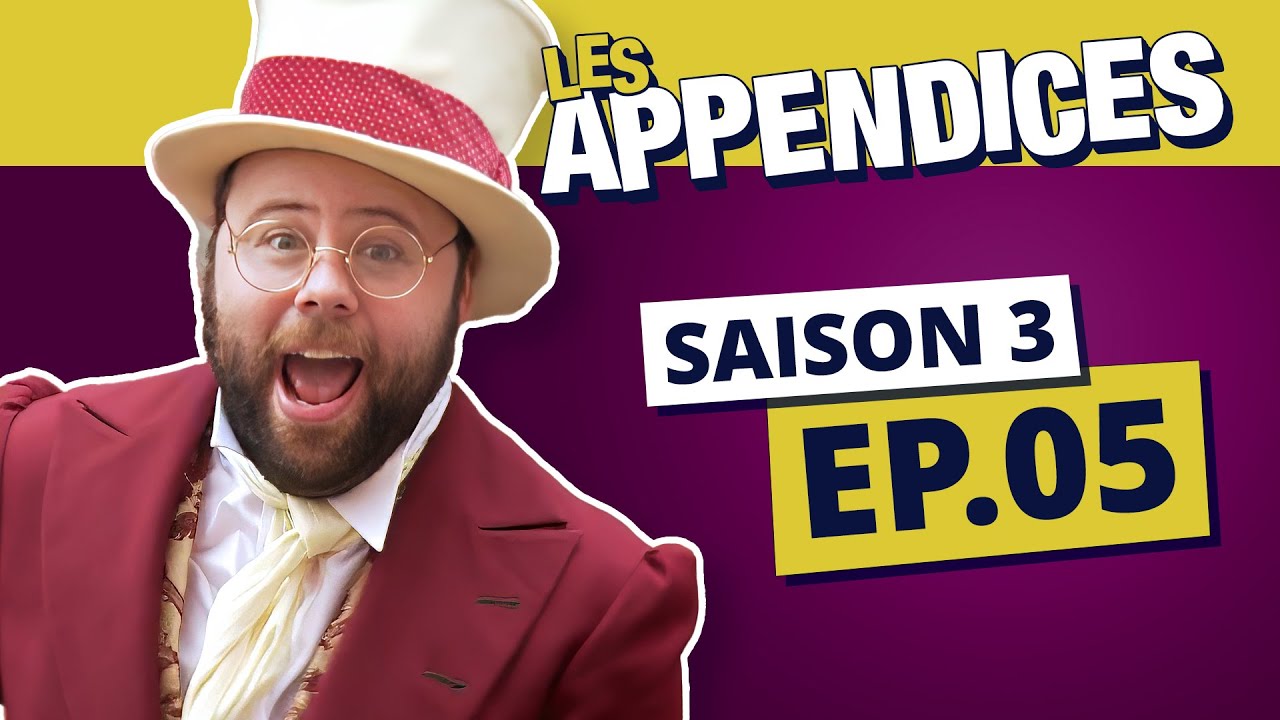 Les Appendices - s03e05