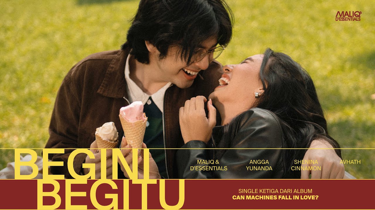 MALIQ & D'Essentials - Begini Begitu (Official Music Video)
