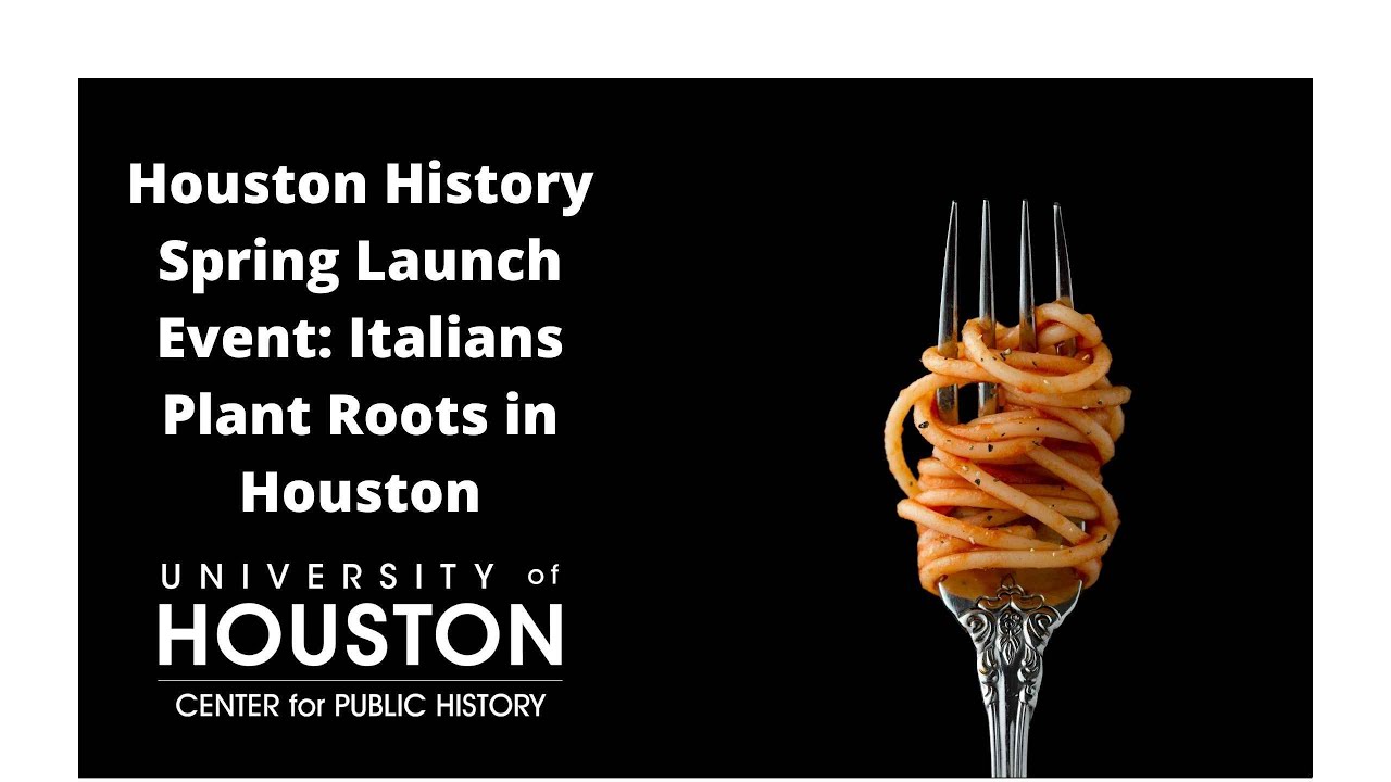 Spring 2019 Houston History Launch: Italians Plant Root
