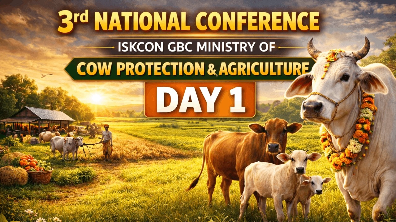 3rd National Conference | ISKCON GBC Ministry of Cow Protection & Agriculture | Day 1