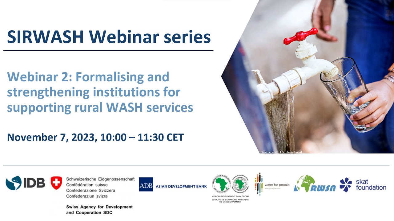 SIRWASH Webinar 2: Formalising and strengthening institutions for supporting rural WASH services