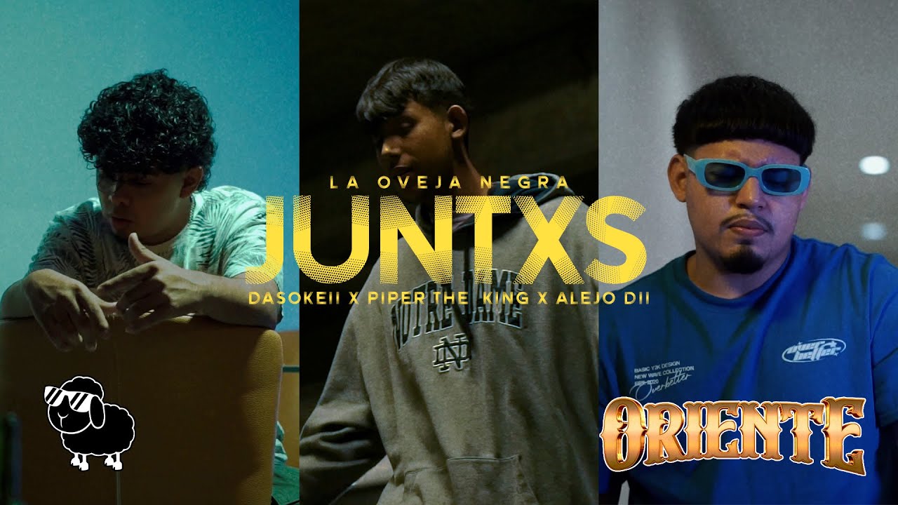 La Oveja Negra - JUNTXS ft. Dasokeii, Piper The King, Alejo Dii (Music Video) | ORIENTE