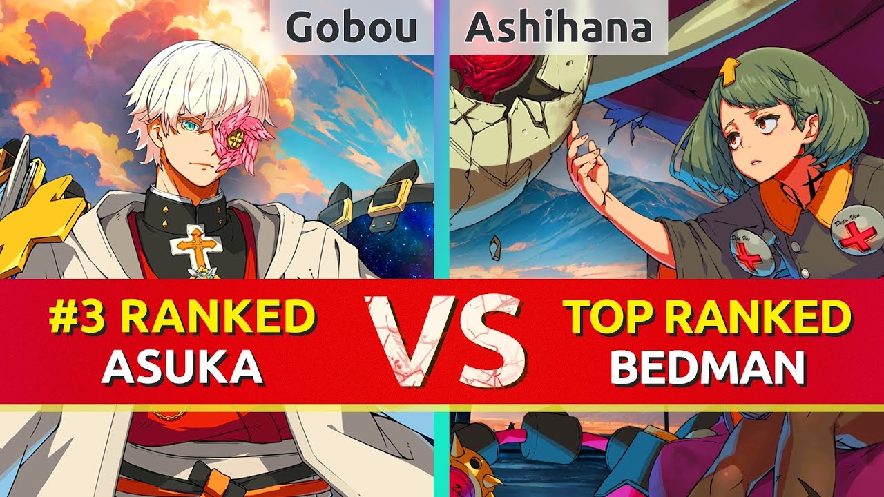 GGST ▰ Gobou (#3 Ranked Asuka) vs Ashihana (TOP Ranked Bedman). High Level Gameplay