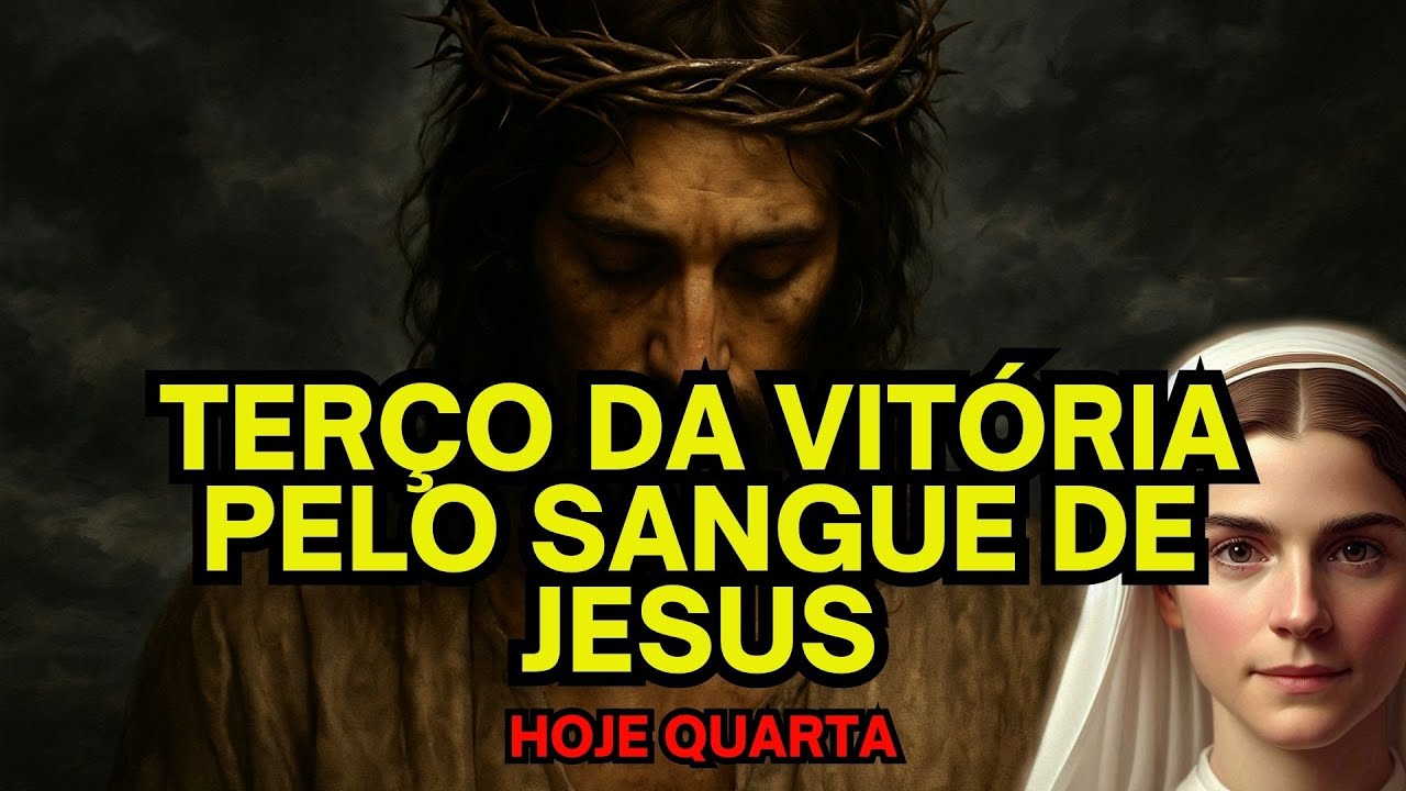 Terco da vitória pelo sangue de jesus de hoje quarta