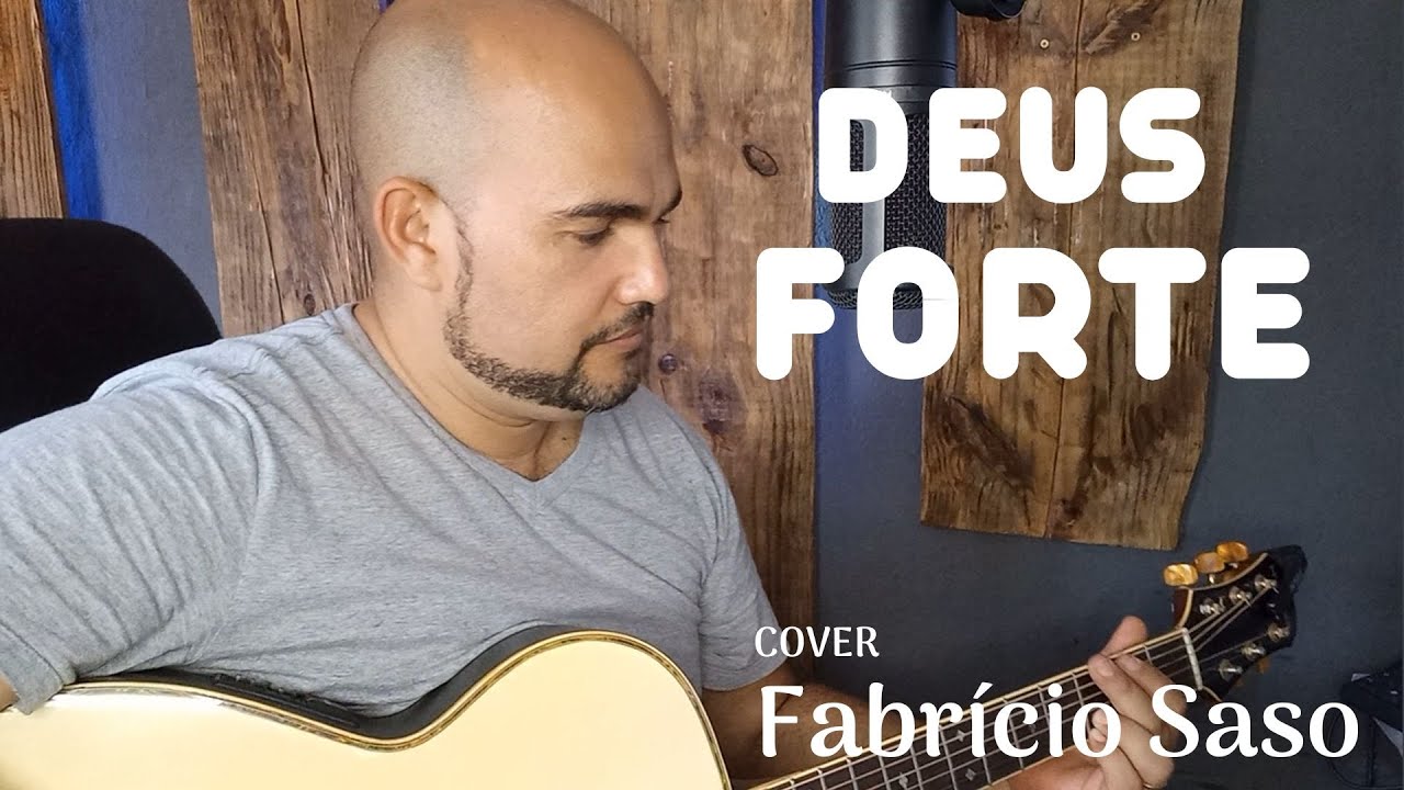 Deus forte / Louvor Adoração e gratidão / Cover Fabrício Saso