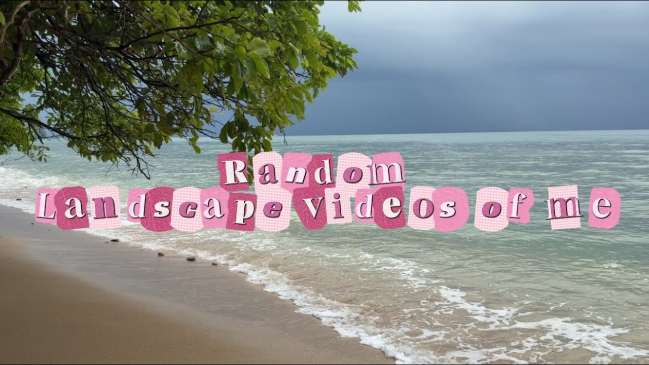 Random landscapes of me living life quietly.✨🎞️ I Part: 5