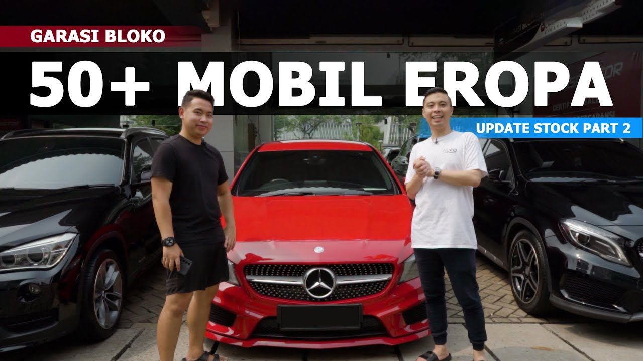 UPDATE STOCK 50 UNIT GARASI BLOKO MERCY BMW TURUN HARGA SEMUA!! MOBIL BEKAS KO BEGINI ?? CAKEP CAKEP