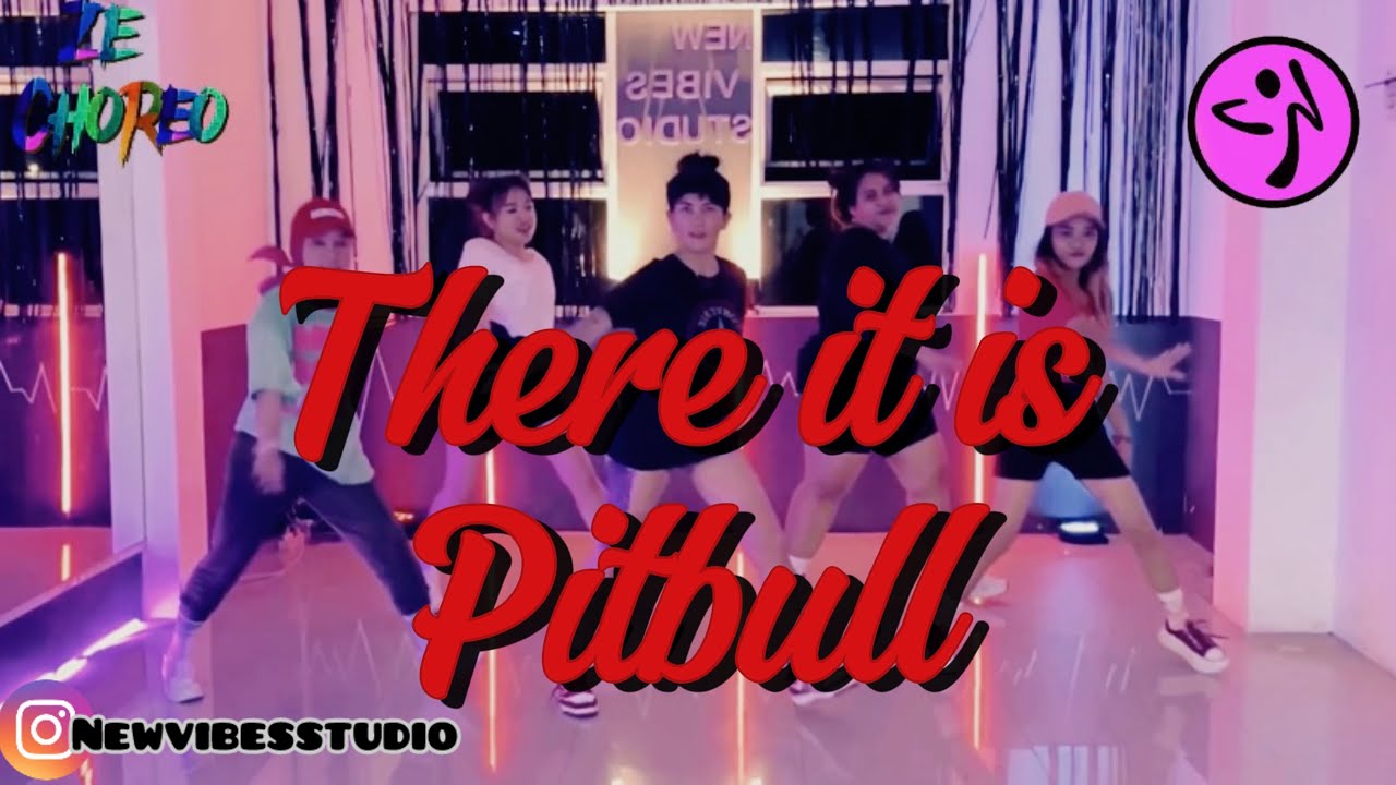 PITBULL - THERE IT IS / ZUMBA / DANCE WORKOUT / ZE TEAM / @vibesstudio5668