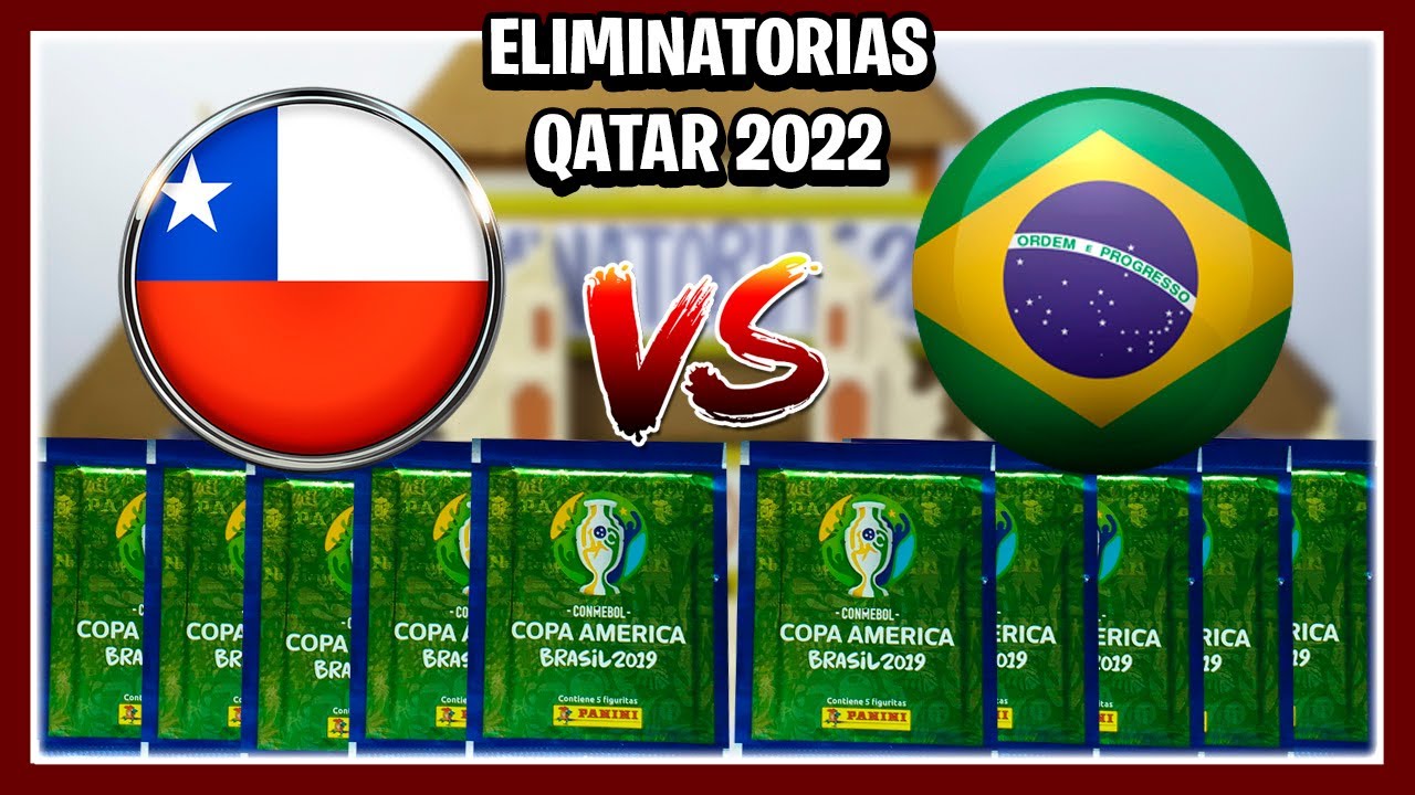 CHILE vs BRASIL - Simulación Eliminatorias QATAR 2022 (Copa America 2019 Panini)