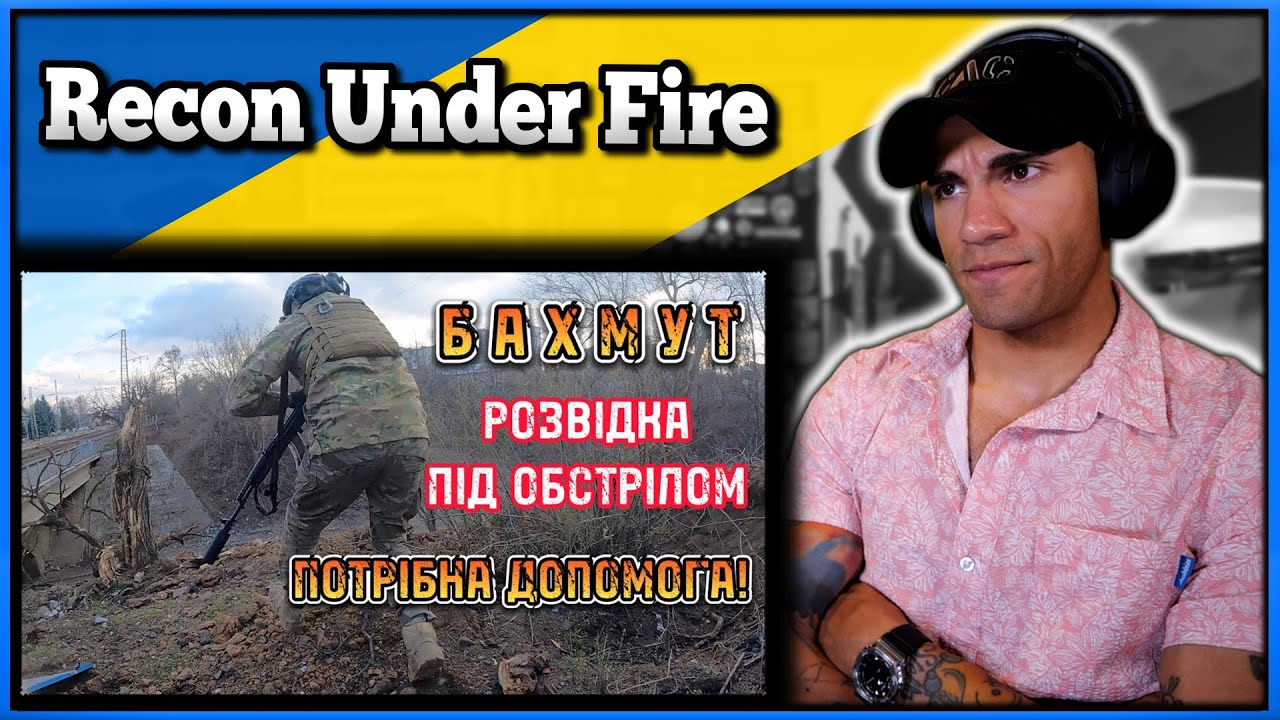 Recon Under Fire in Bakhmut - US Marine reacts