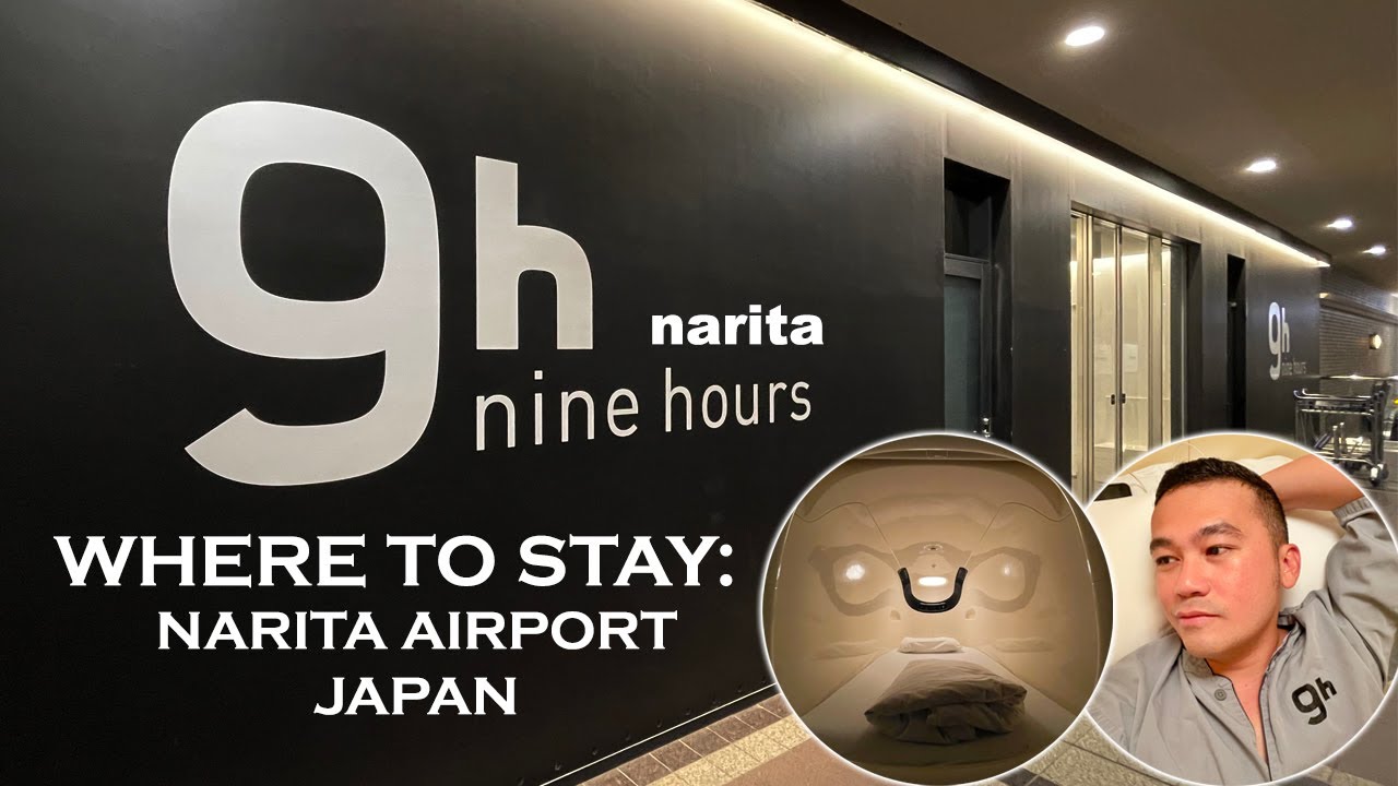 9Hours Narita: Review & Tips for First Timers
