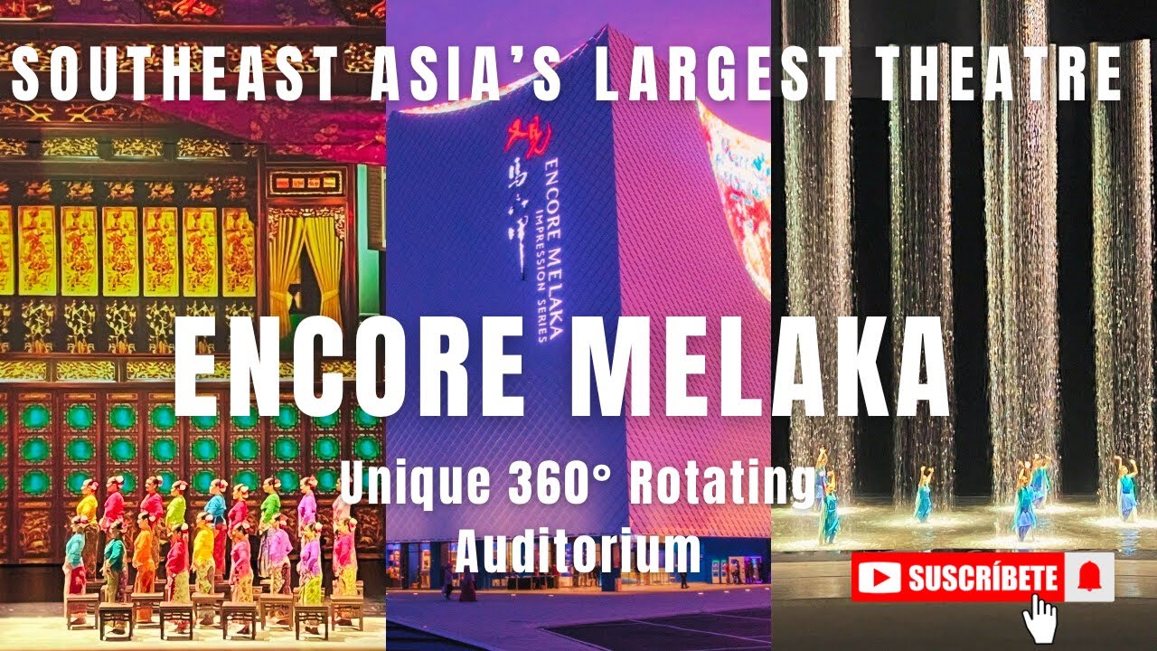 ENCORE MELAKA, MALAYSIA | Southeast Asia’s Largest Theatre | History of Melaka 