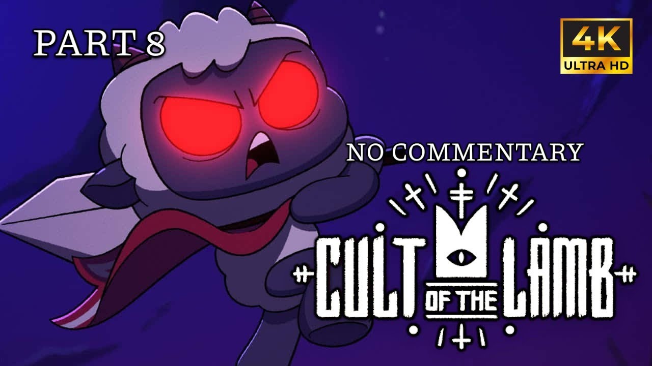 Cult of the Lamb | Part 8 | No Commentary