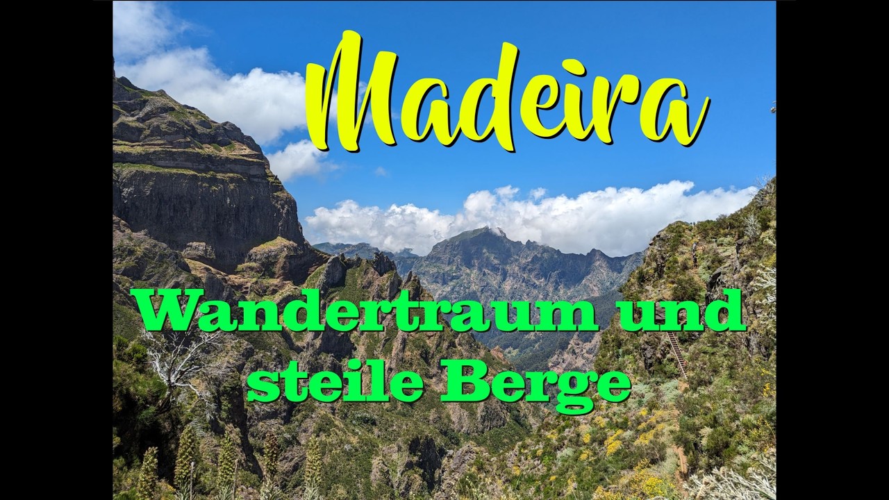 Madeira, Wandern Urlaub im Juli  2023. Teil 1 von 4.