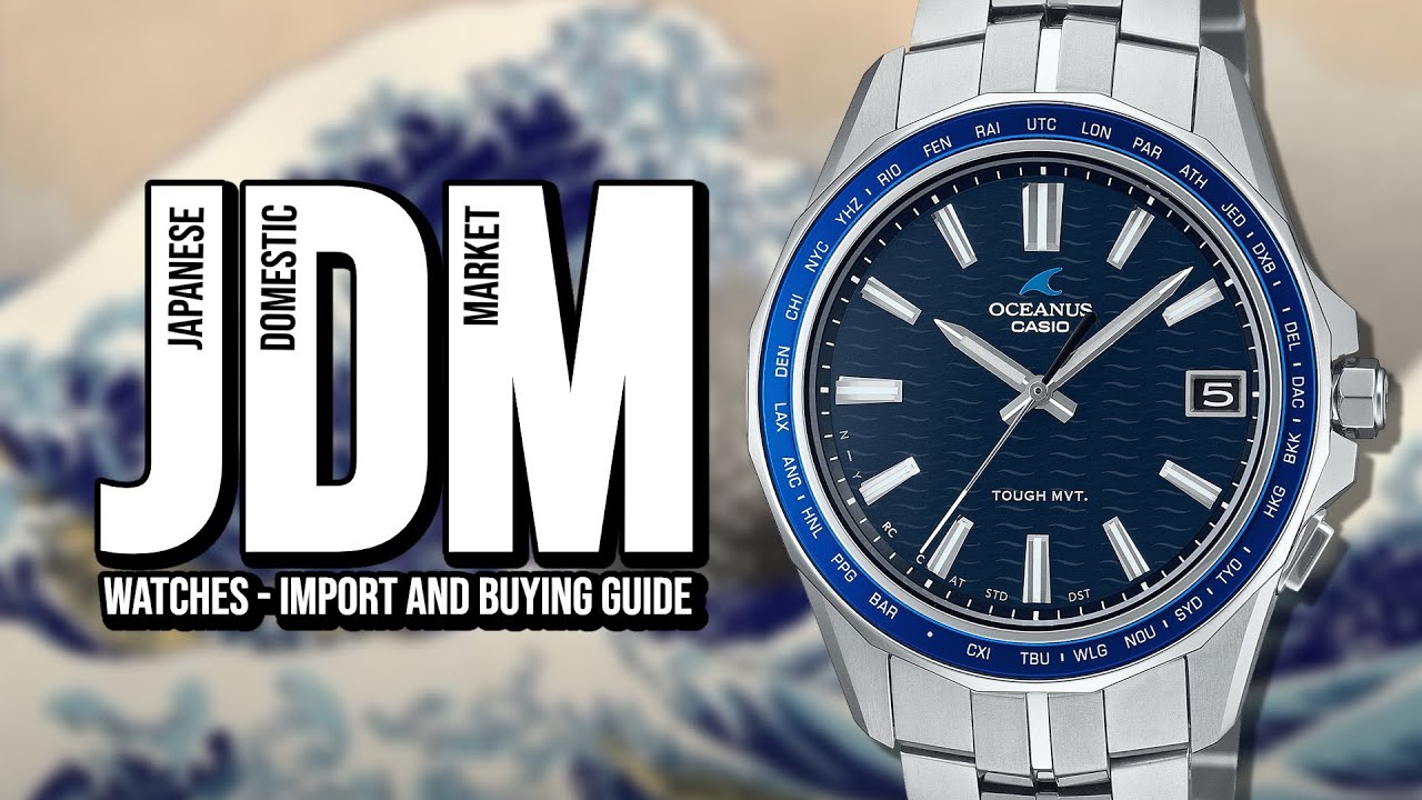 Japanese Domestic Market (JDM) Watches - Import and Buying Guide