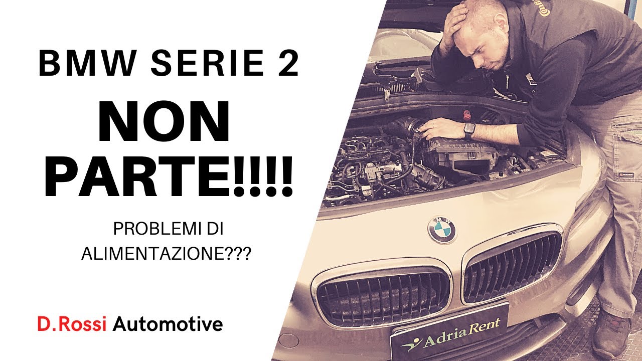 BMW SERIE 2 NON PARTE !!! NON SI ACCENDE !! PROBLEMI DI ALIMENTAZIONE ?