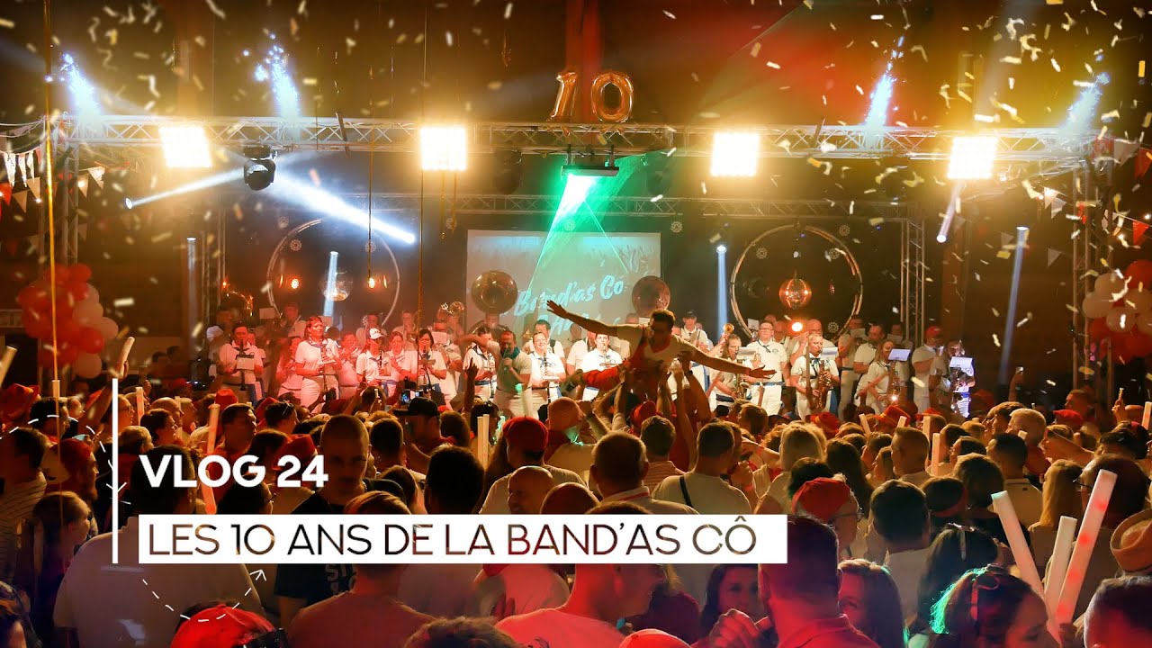 Vlog 24 - Les 10 ans de la Band' as Cô -