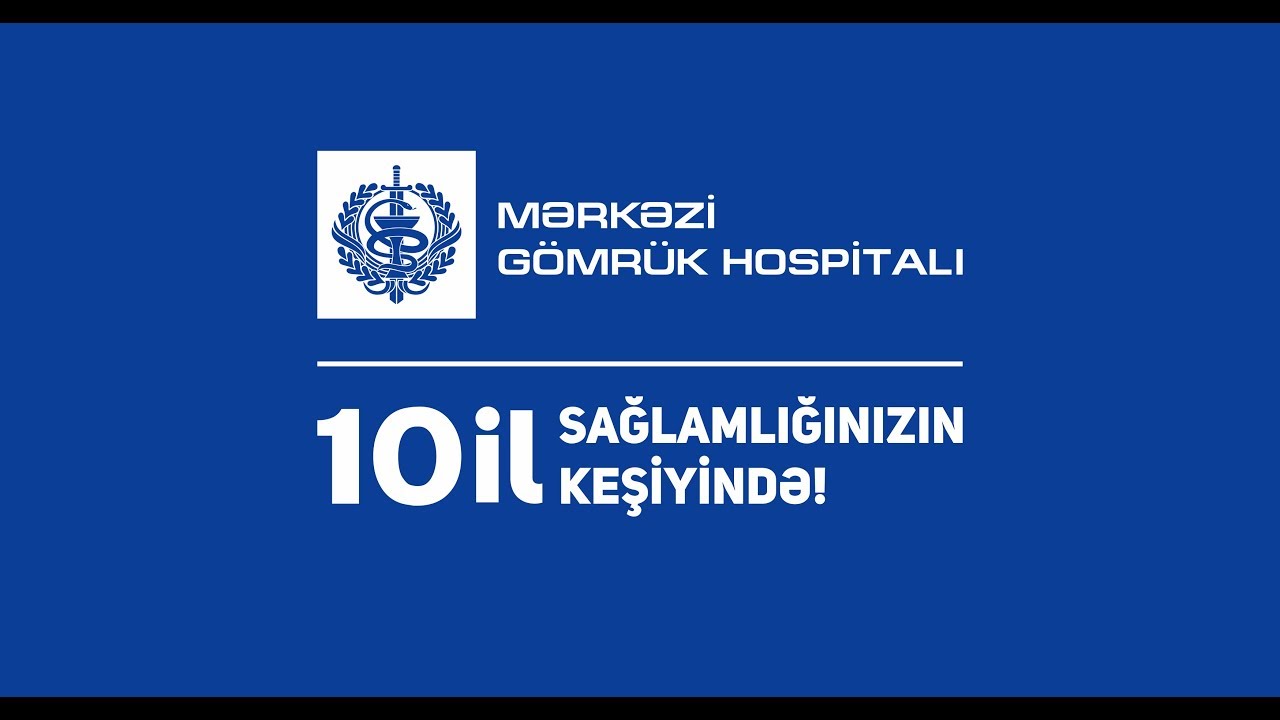 Mərkəzi Gömrük Hospitalı 10 ildir sağlamlıgınızın keşiyində / Medplus TV