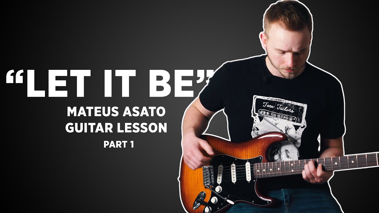 How to Play | Mateus Asato | Let it Be | Part 1