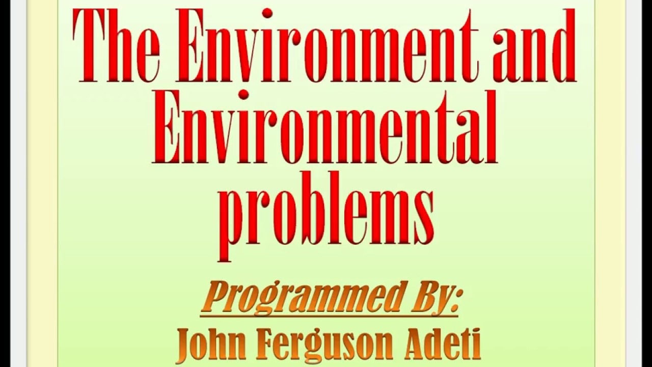SOCIAL STUDIES     THE ENVIRONMENT AND ENVIRONMENTAL PROBLEMS