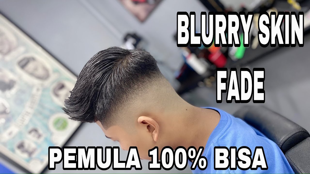 CARA POTONG RAMBUT SKIN FADE ,🔥🔥blurry SKIN FADE sangat mudah untuk pemula 🔥🔥