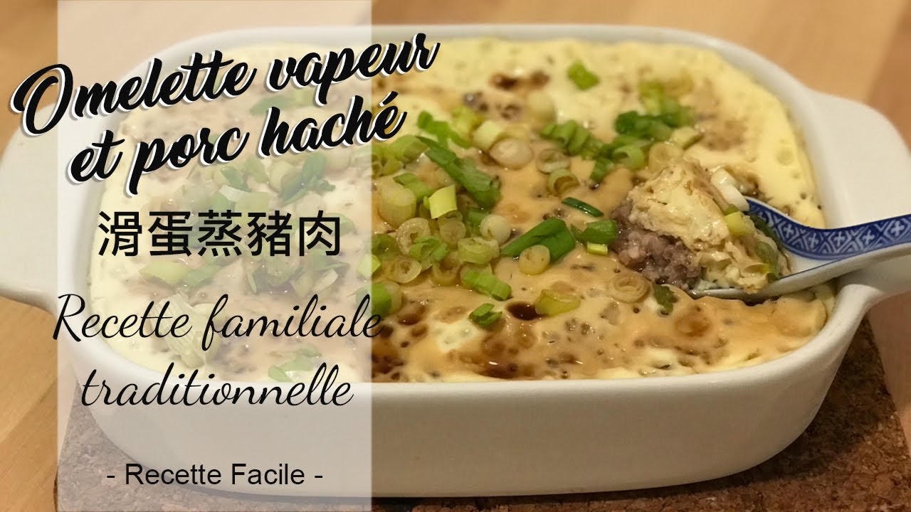 Porc haché à la vapeur aux oeufs - 滑蛋蒸豬肉 - Steamed minced pork with egg - HeyLittleJean