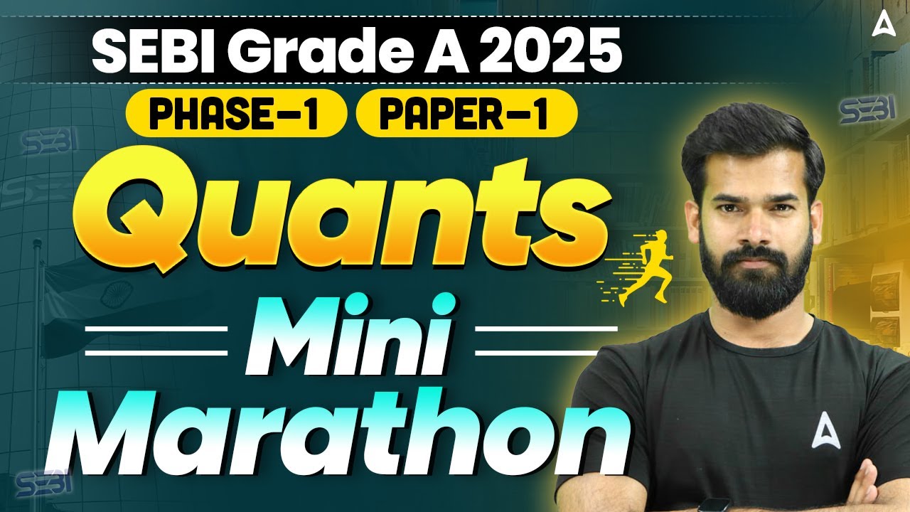 SEBI Grade A 2025 Quant Marathon | SEBI Grade A Quant Marathon Class By Rahul Meena Sir