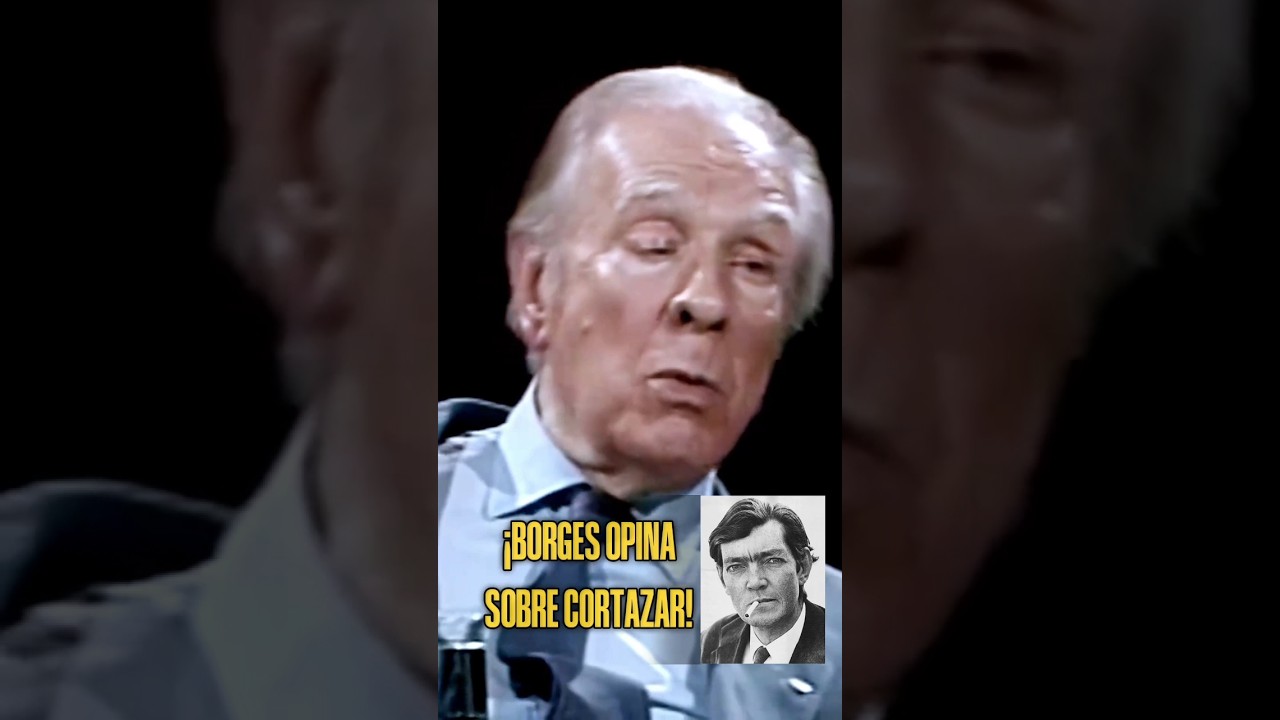 BORGES OPINA SOBRE LA MUERTE DE CORTAZAR ☕ #shortvideo #culture #borges #juliocort&aacute;zar