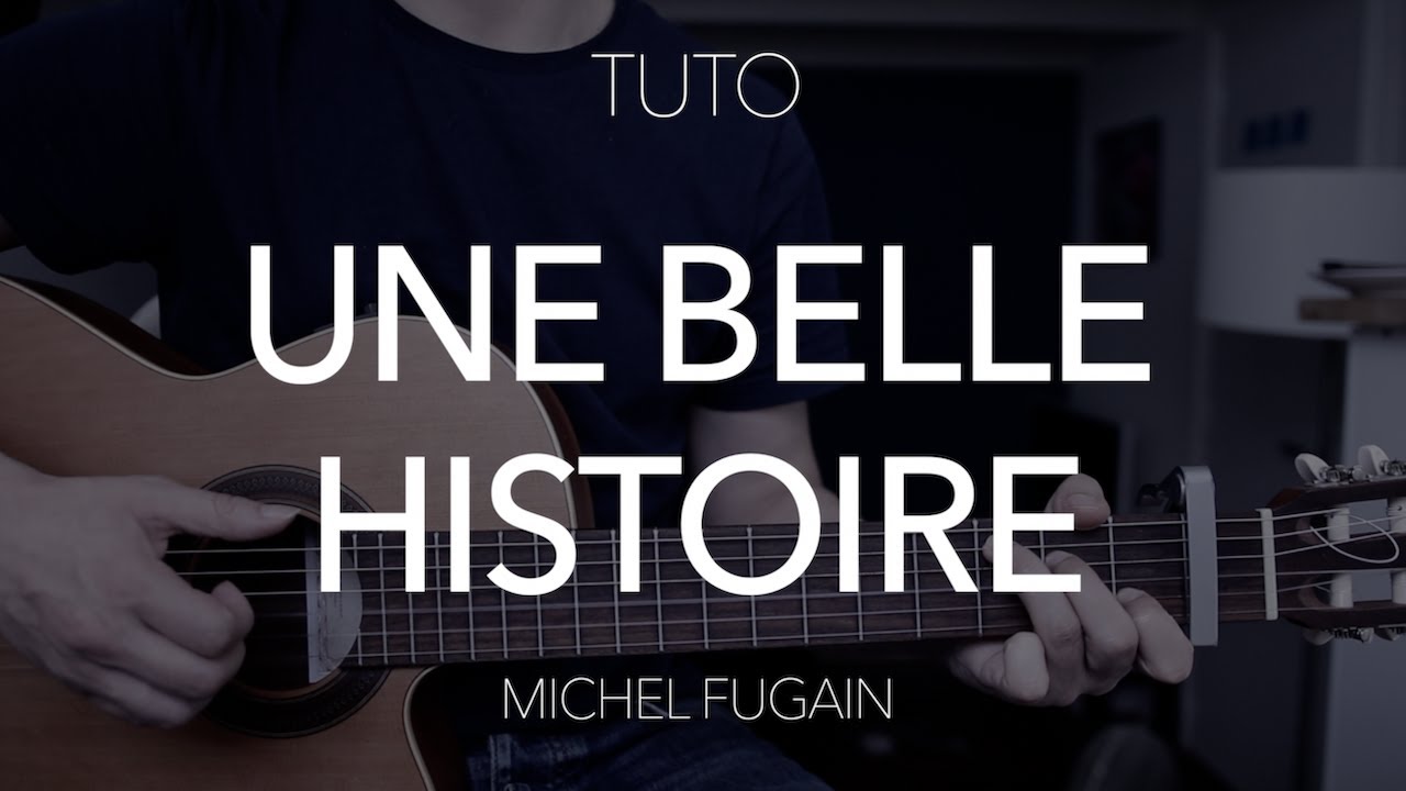 TUTO GUITARE SIMPLE : Une belle histoire - Michel Fugain