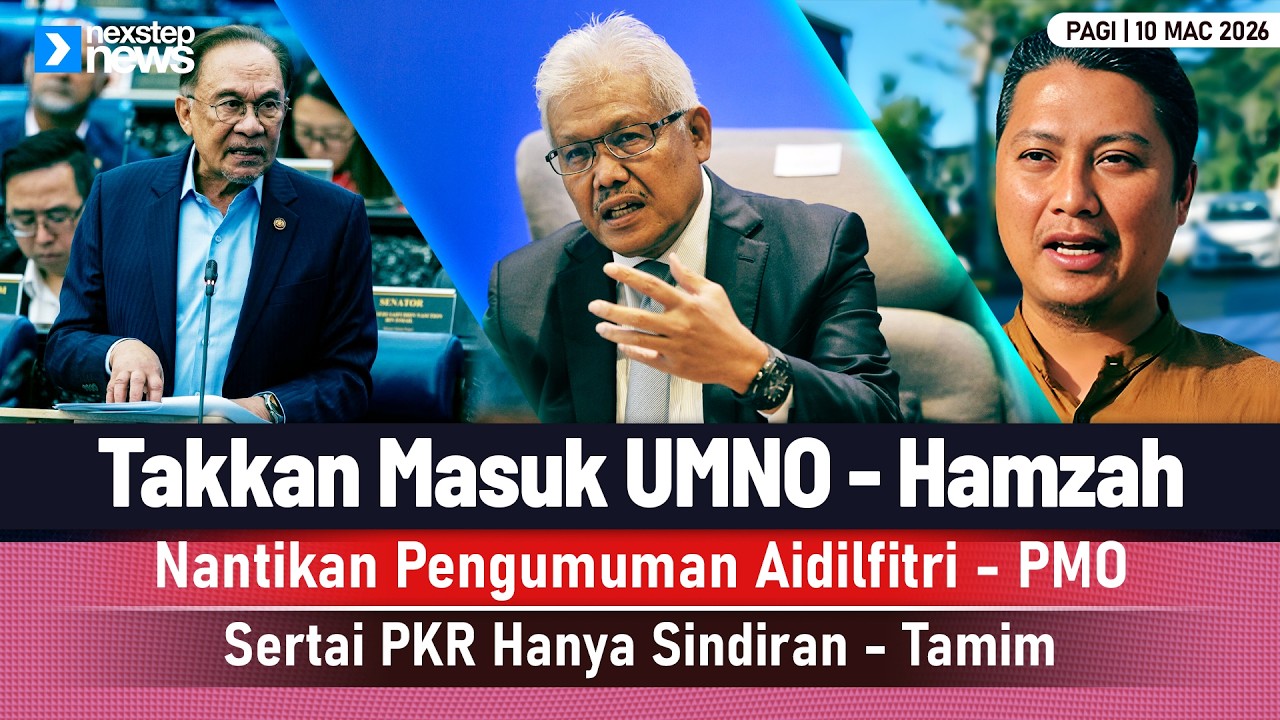 GEMPAR! Takkan Masuk UMNO - Hamzah | Nantikan Pengumuman Aidilfitri - PMO | Sertai PKR Hanya Sindir-