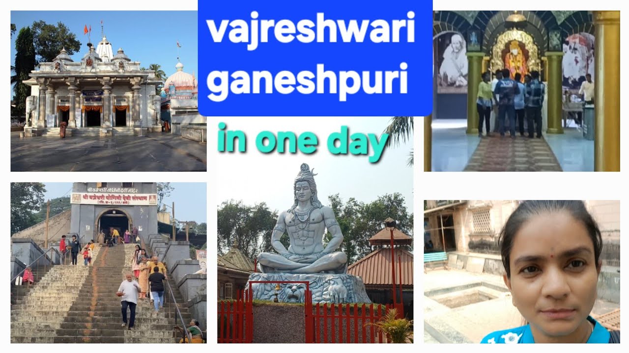 Vajreshwari Devi Temple and Ganesh Puri Temple Virar