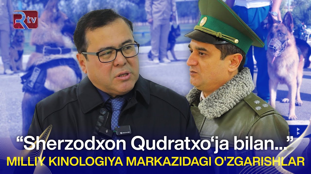 “Sherzodxon Qudratxo‘ja bilan…” Milliy kinologiya markazidagi o‘zgarishlar