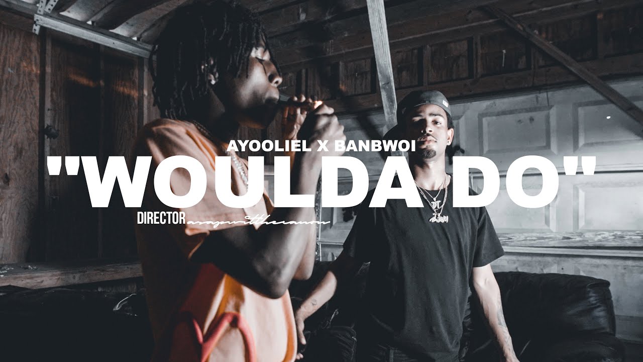 Ayooliel WOULDA DO (feat. Banbwoi) [Official Video] Dir. By: @asapwitthecanon #elizabethcity