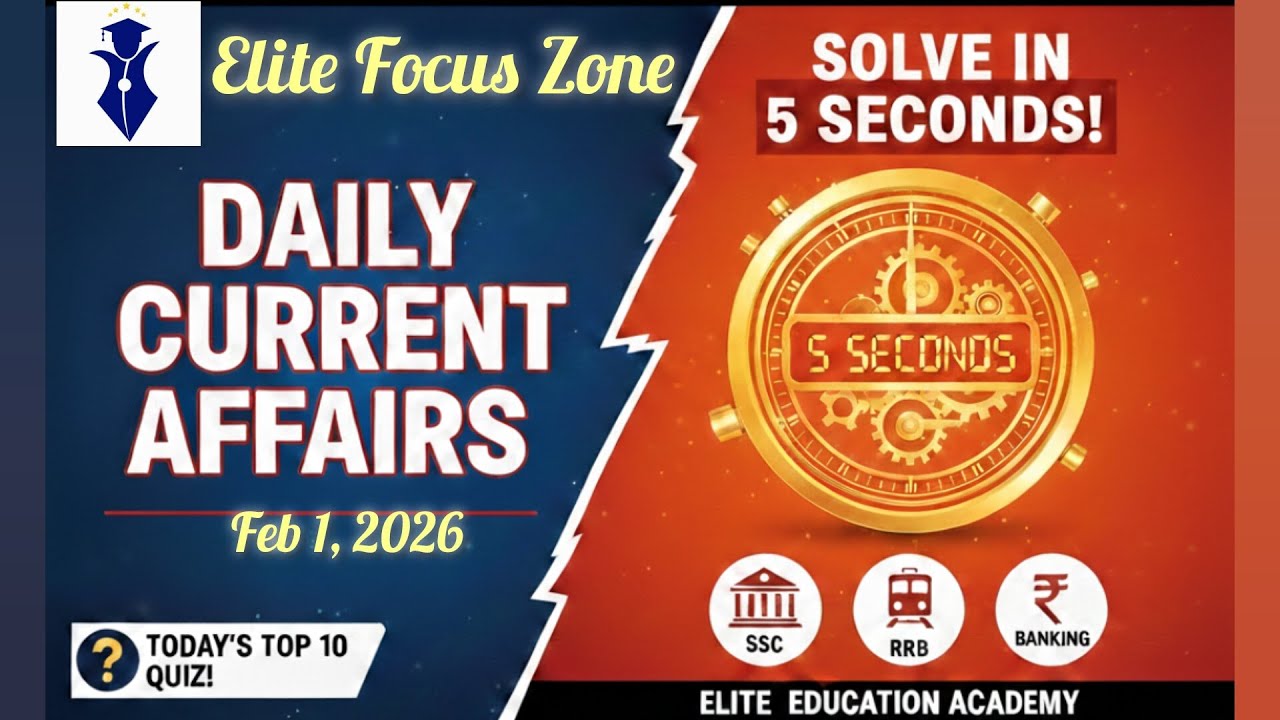 Daily Current Affairs | Feb 1, 2026 | Elite Focus Zone