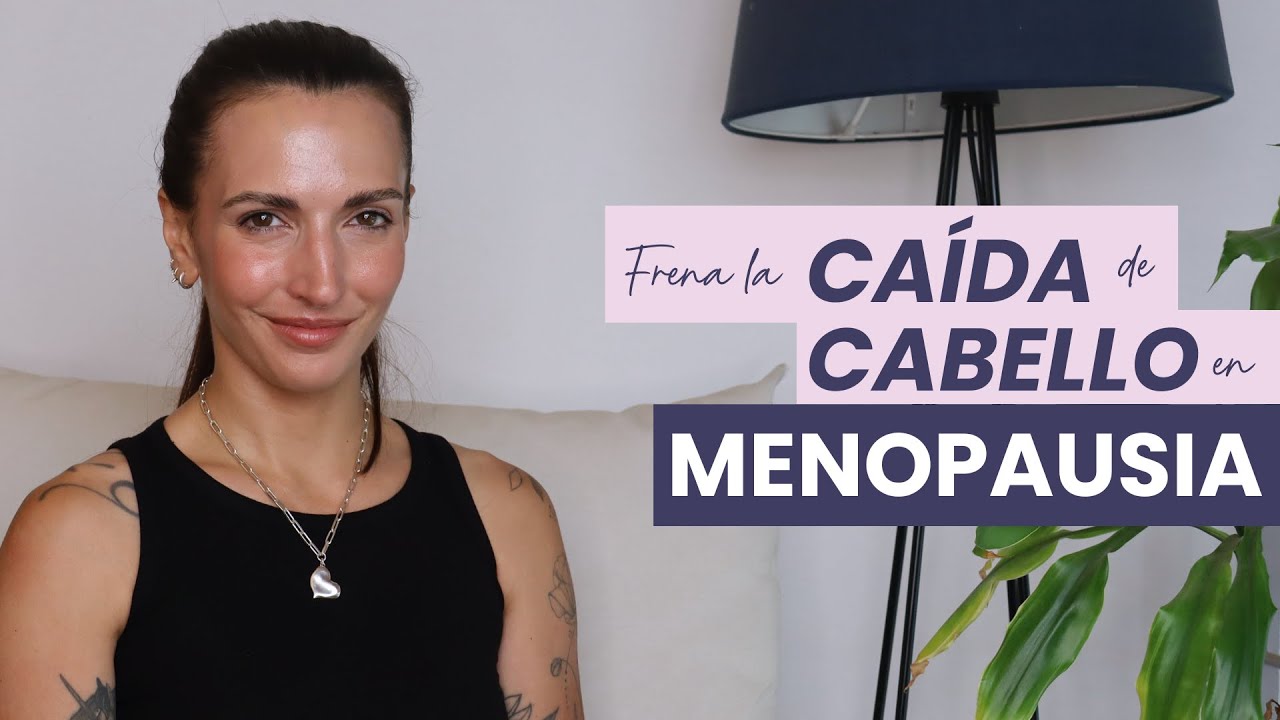 Frena naturalmente la caída de cabello a partir de perimenopausia
