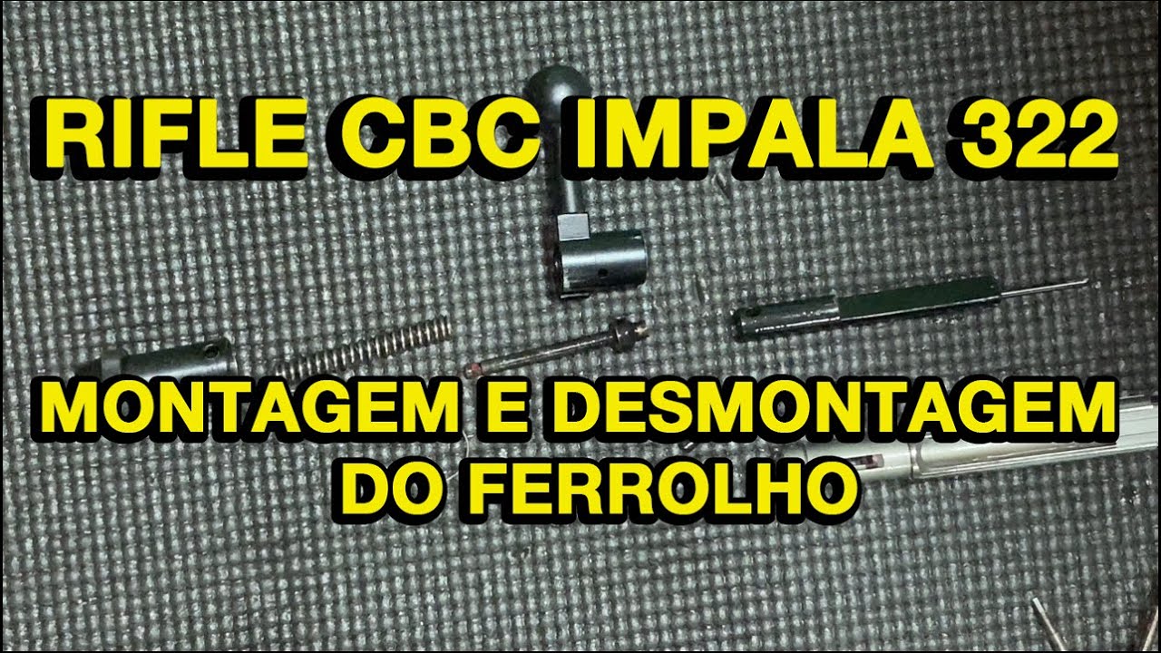 RIFLE CBC IMPALA 322 (CAL .22LR)   MONTAGEM E DESMONTAGEM DO FERROLHO